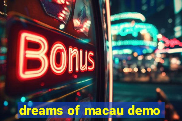 dreams of macau demo